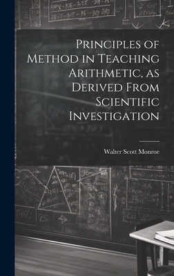 Principles of Method in Teaching Arithmetic, as... 102088746X Book Cover
