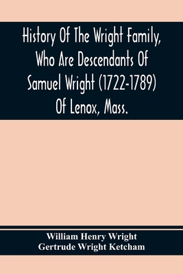 History Of The Wright Family, Who Are Descendan... 9354368433 Book Cover