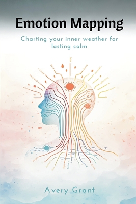 Emotion Mapping: Charting Your Inner Weather fo... 9374124637 Book Cover