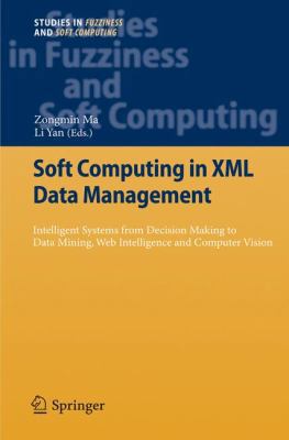 Soft Computing in XML Data Management: Intellig... 3642140092 Book Cover