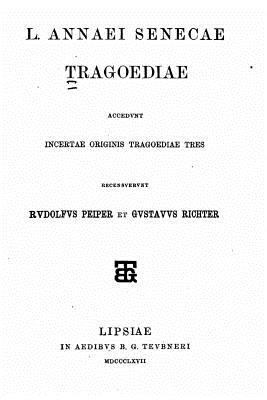 L. Annaei Senecae Tragoediae [Latin] 153050578X Book Cover