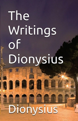 The Writings of Dionysius 164373394X Book Cover