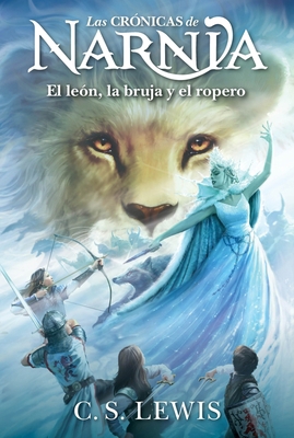 El León, La Bruja Y El Ropero: The Lion, the Wi... [Spanish] 0060086610 Book Cover