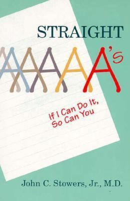 Straight A's: If I Can Do It, So Can You 0070618240 Book Cover