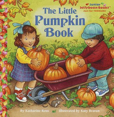 The Little Pumpkin Book (Jellybean Books(R)) 0375801065 Book Cover