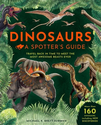 Dinosaurs: A Spotter's Guide 1681887932 Book Cover