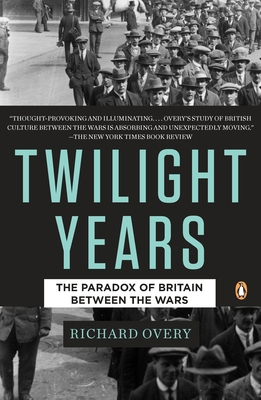 The Twilight Years: The Paradox of Britain Betw... 0143118110 Book Cover