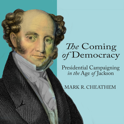 The Coming of Democracy: Presidential Campaigni... 1684419050 Book Cover