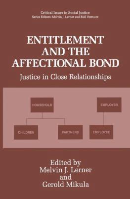 Entitlement and the Affectional Bond: Justice i... 1489909869 Book Cover
