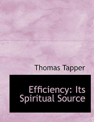 Efficiency: Its Spiritual Source (Large Print E... [Large Print] 0554579545 Book Cover