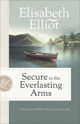 Secure in the Everlasting Arms: Trusting the Go... 080072948X Book Cover