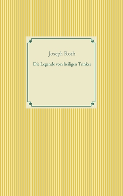 Die Legende vom heiligen Trinker [German] 3751918884 Book Cover