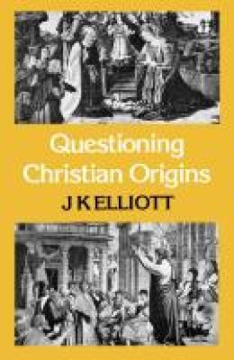 Questioning Christian Origins 0334013550 Book Cover