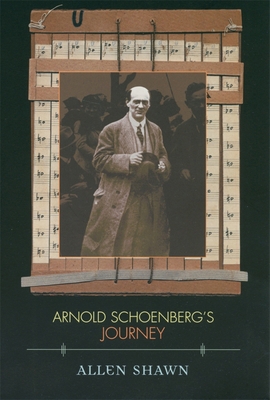 Arnold Schoenberg's Journey 0674011015 Book Cover