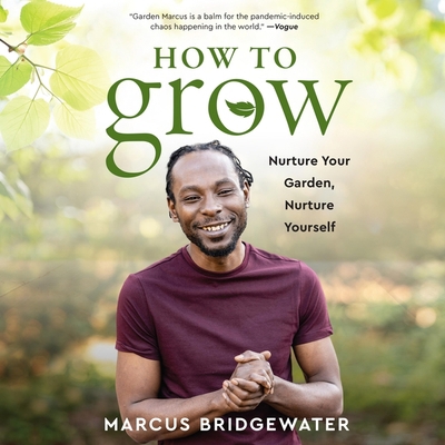 How to Grow: Nurture Your Garden, Nurture Yourself B09RLY9G33 Book Cover