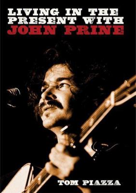 Living in the Present with John Prine 1915841232 Book Cover