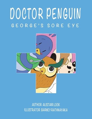 Doctor Penguin - George's Sore Eye 1398470244 Book Cover