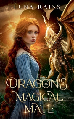 The Dragon's Magical Mate B0D24FFB7Q Book Cover