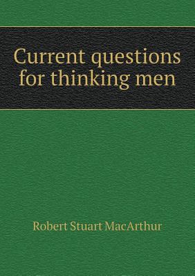 Current questions for thinking men 5519010730 Book Cover
