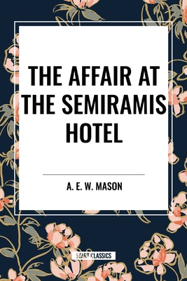 The Affair at the Semiramis Hotel B0DCBDRML4 Book Cover