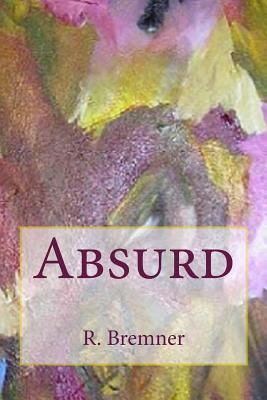 Absurd 1725983613 Book Cover