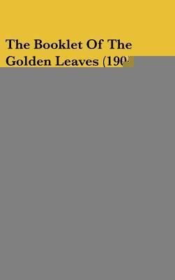 The Booklet of the Golden Leaves (1904) 1162193263 Book Cover
