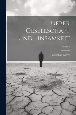 Ueber Gesellschaft Und Einsamkeit; Volume 2 [German] 1022414305 Book Cover