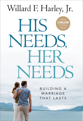 His Needs, Her Needs: Building a Marriage That ... 0800737717 Book Cover