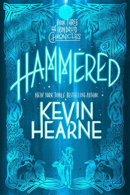 Hammered: Book Three of the Iron Druid Chronicles 0593359658 Book Cover