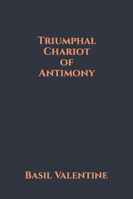 Triumphal Chariot of Antimony 1655215124 Book Cover