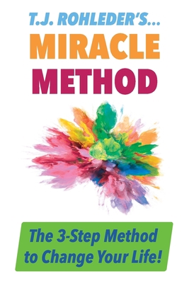 T.J. Rohleder's Miracle Method 1933356588 Book Cover