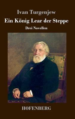 Ein König Lear der Steppe: Drei Novellen [German] 374372720X Book Cover