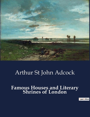 Famous Houses and Literary Shrines of London            Book Cover