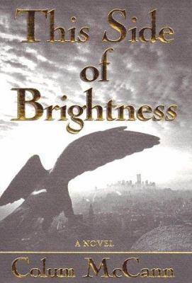 This Side of Brightness: A Novel 0805054529 Book Cover