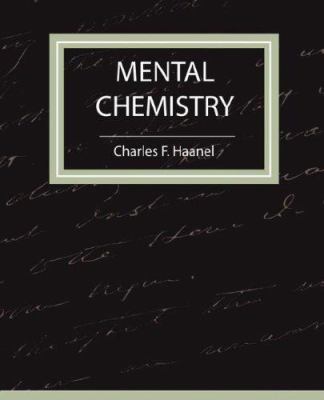 Mental Chemistry - Haanel 1604241411 Book Cover