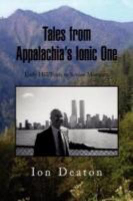 Tales from Appalachia's Ionic One 1436343828 Book Cover