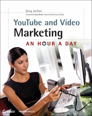 YouTube and Video Marketing: An Hour a Day 0470459697 Book Cover