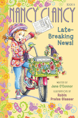 Fancy Nancy: Nancy Clancy, Late-Breaking News! 0062269739 Book Cover