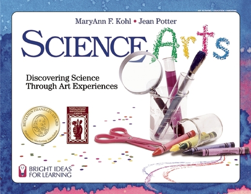 Science Arts: Discovering Science Through Art E... 0935607048 Book Cover