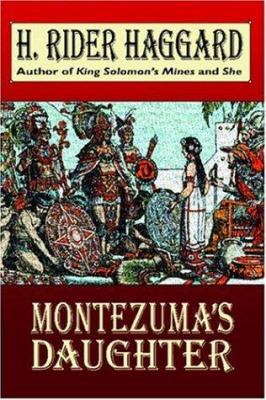 Montezuma's Daughter 1587155028 Book Cover