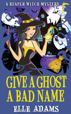 Give a Ghost a Bad Name 1915250358 Book Cover