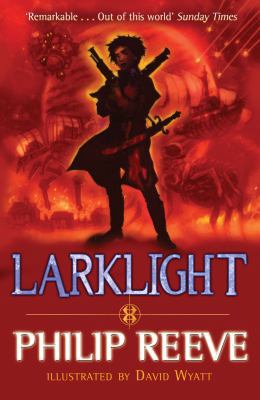 Larklight, Or, the Revenge of the White Spiders... 1408800608 Book Cover