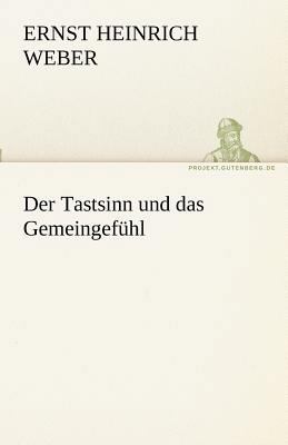 Der Tastsinn Und Das Gemeingefuhl [German] 3842494300 Book Cover