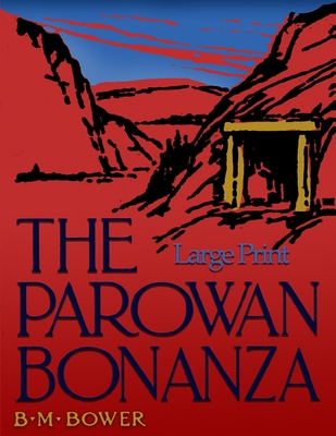 The Parowan Bonanza: Large Print B08L9MR19H Book Cover
