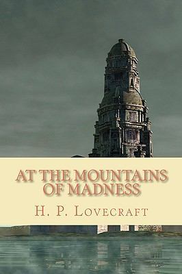 At the Mountains of Madness 1452821585 Book Cover