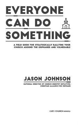 Everyone Can Do Something: A Field Guide for St... 1625861311 Book Cover
