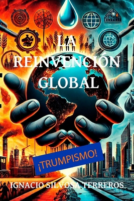 La Reinvención Global [Spanish] B0DV5H7NX1 Book Cover