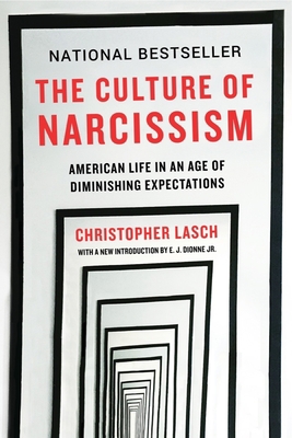 The Culture of Narcissism: American Life in an ... 0393356175 Book Cover