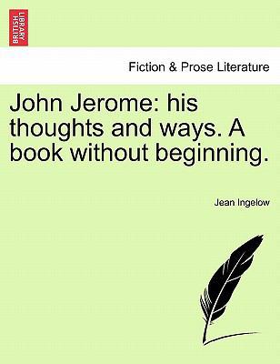 John Jerome: His Thoughts and Ways. a Book With... 1241196311 Book Cover