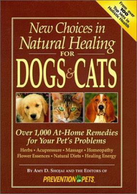 New Choices in Natural Healing for Dogs and Cat... 1579540570 Book Cover